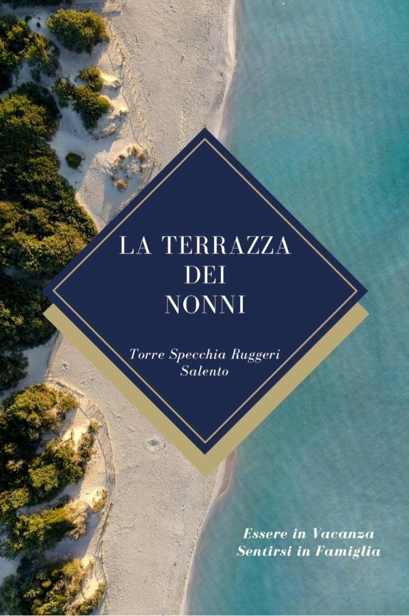 La Terrazza Dei Nonni Διαμέρισμα Torre Specchia Ruggeri Εξωτερικό φωτογραφία